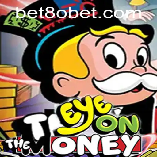 Discover the Thrilling World of EyeOnTheMoney and How 8obet Enhances the Experience