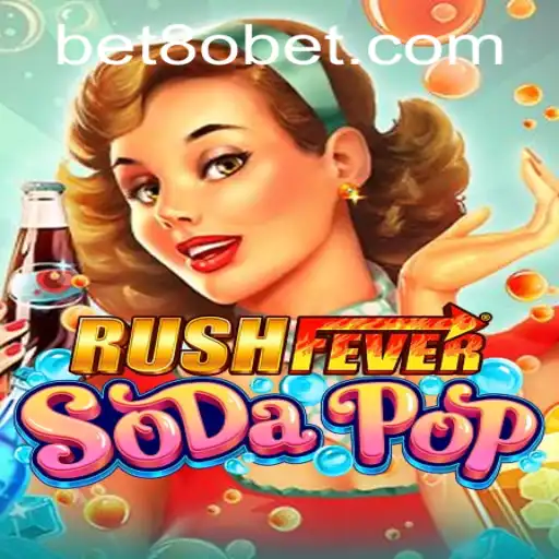 RushFeverSodaPop: A New Gaming Sensation Explodes onto the Scene